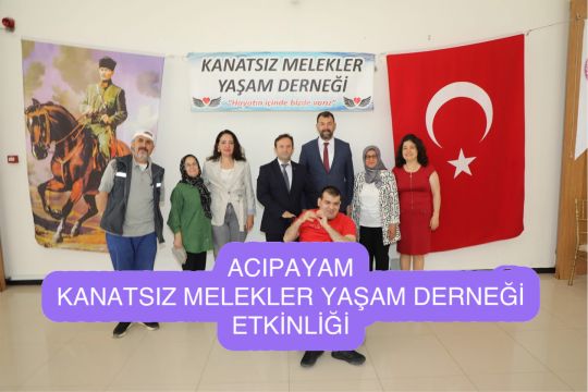 Acıpayam’da Kanatsız Melekler Yaşam Derneği’nden Toplumsal Kaynaşma Etkinliği Gerçekleştirildi 