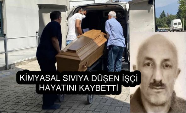 Kimyasal Sıvıya Düşen Tekstil İşçisi Hayatını Kaybetti