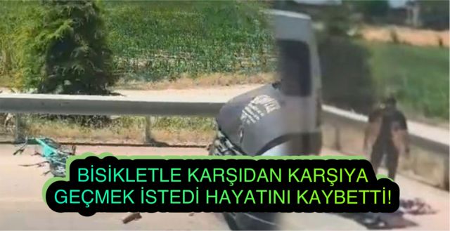 Denizli’de Bisikletle Karşıya Geçmeye Çalışan 9 Yaşındaki Çocuk Hayatını Kaybetti