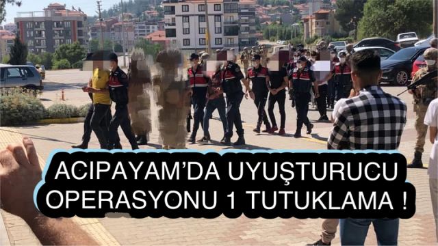 Acıpayam’da Uyuşturucu Operasyonu: 1 Tutuklama