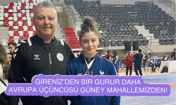 Gireniz’den Bir Gurur Daha,Avrupa Üçüncüsü Güney Mahallemizden 