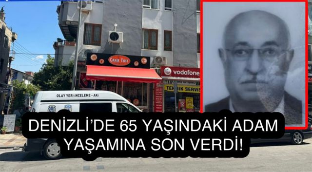Denizli’de Acı Olay: 65 Yaşındaki Adam Yaşamına Son Verdi