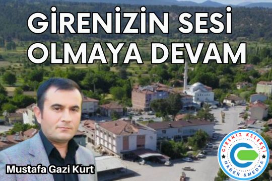 GİRENİZ'İN SESİ OLMAYA DEVAM