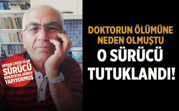 Dr. İsa Tuzcu’ya Çarpan Sürücü Tutuklandı