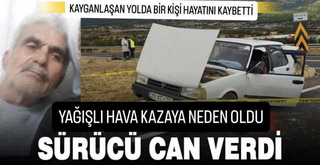 Denizli’de Yağışlı Havada Feci Kaza: 1 Kişi Hayatını Kaybetti